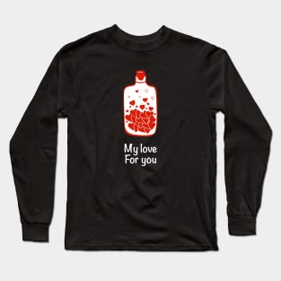 My love for you on a Valentine's Day Long Sleeve T-Shirt